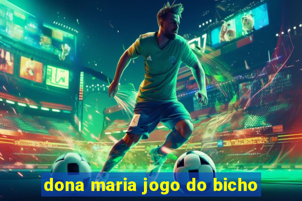 dona maria jogo do bicho